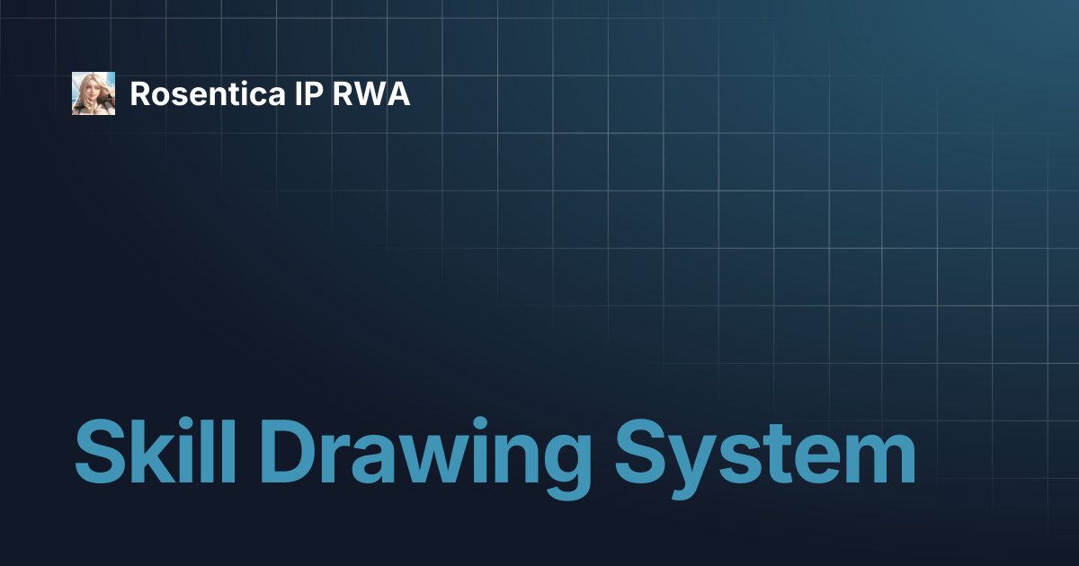 Skill Drawing System | Rosentica IP RWA